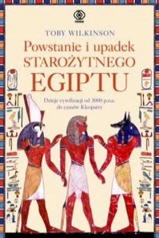 Powstanie i upadek starozytnego Egiptu