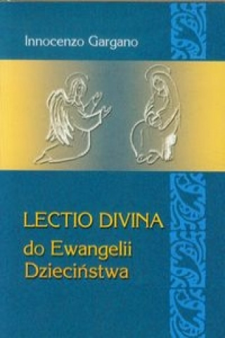 Lectio Divina 23 Do Ewangelii Dziecinstwa