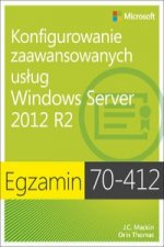 Egzamin 70-412 Konfigurowanie zaawansowanych uslug Windows Server 2012 R2