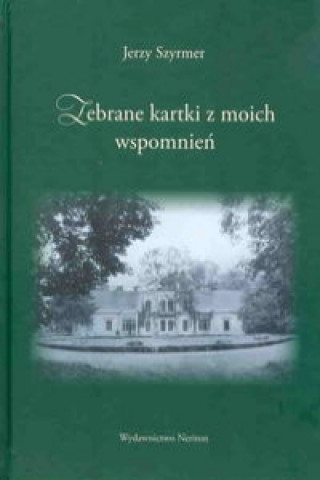 Zebrane kartki z moich wspomnien