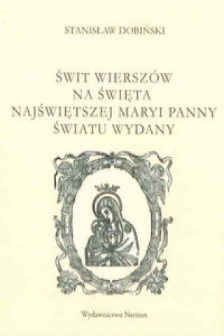 Swit wierszow na swieta Najswietszej Maryi Panny Swiatu wydany