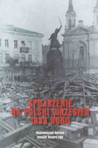 Spojrzenie na polski Wrzesien 1939 roku