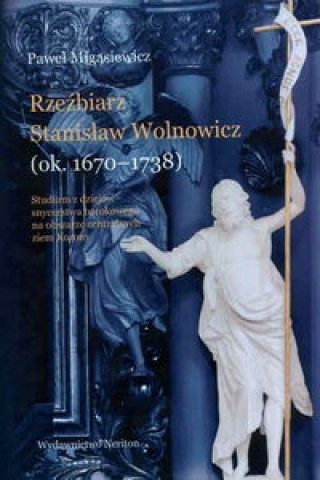 Rzezbierz Stanislaw Wolnowicz