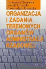 Organizacja i zadania terenowych organow administracji rzadowej