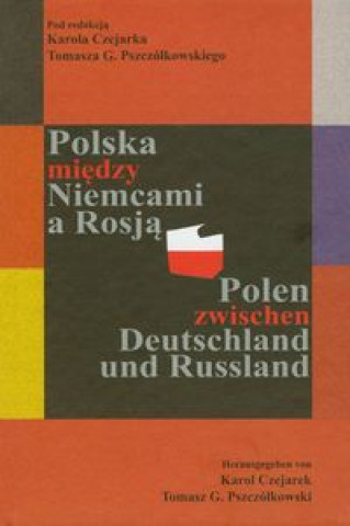 Polska miedzy Niemcami a Rosja