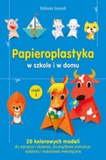 Papieroplastyka w szkole i w domu czesc 1