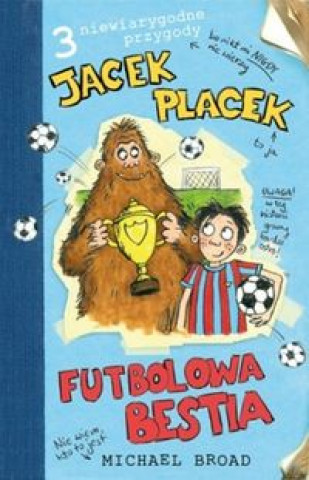 Jacek Placek Futbolowa bestia