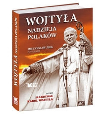 Wojtyla - nadzieja Polakow