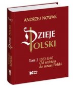 Dzieje Polski Od rozbicia do nowej Polski Tom 2