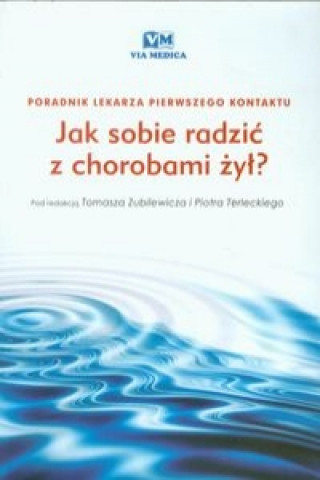 Jak sobie radzic z chorobami zyl