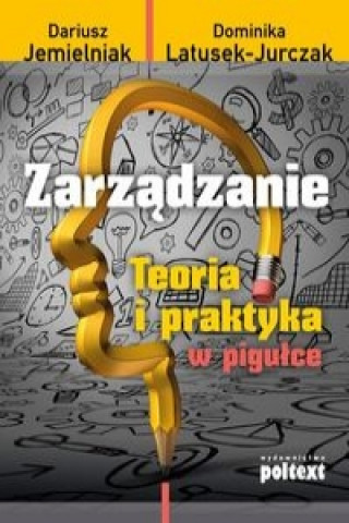 Zarzadzanie Teoria i praktyka w pigulce