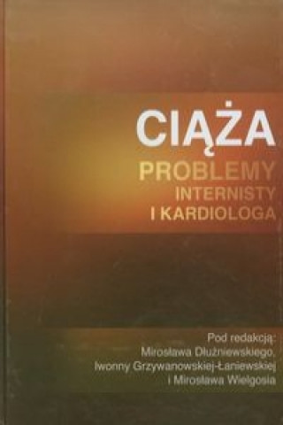 Ciaza Problemy internisty i kardiologa