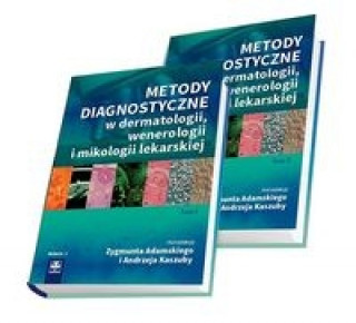 Metody diagnostyczne w dermatologii, wenerologii Tom 2