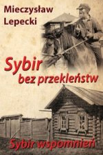 Sybir bez przeklenstw Sybir wspomnien
