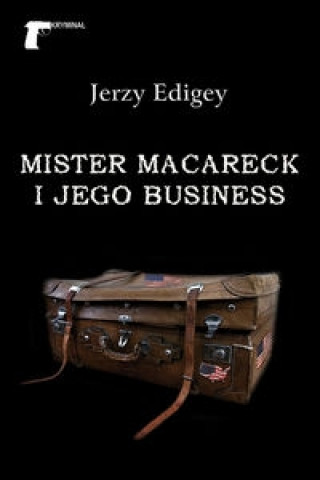 Mister MacAreck i jego business (Jerzy Edigey)(Miękka)