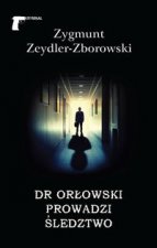Dr Orlowski prowadzi sledztwo