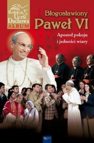 Pawel VI Papiez burzliwych czasow