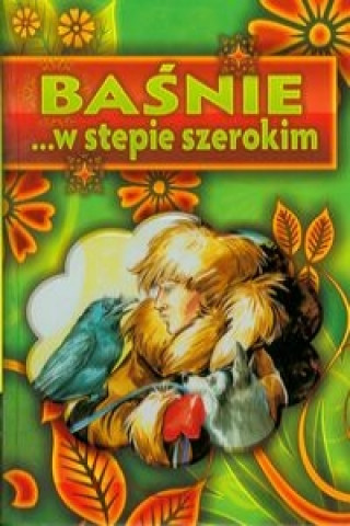 Basnie w stepie szerokim