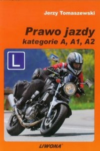 Prawo jazdy Kategorie A A1 A2