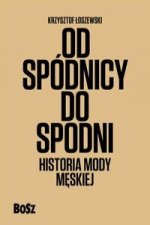 Od spodnicy do spodni