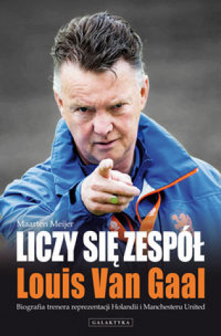 Liczy sie zespol Louis Van Gaal