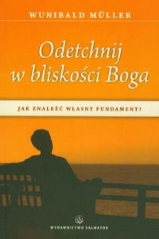 Odetchnij w bliskosci Boga