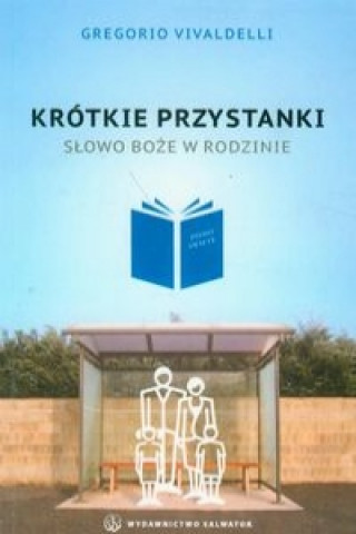 Krotkie przystanki Slowo Boze w rodzinie