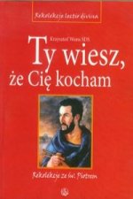 Ty wiesz ze Cie kocham