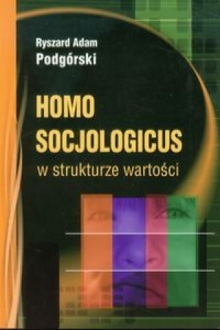 Homo socjologicus w strukturze wartosci