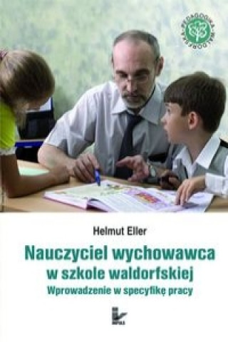 Nauczyciel wychowawca w szkole waldorfskiej