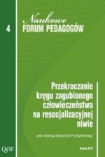 Przekraczanie kregu zagubionego czlowieczenstwa na resocjalizacyjnej niwie