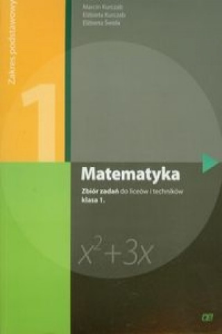 Matematyka 1 Zbior zadan Zakres podstawowy