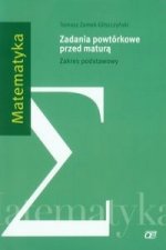 Matematyka Zadania powtorkowe przed matura Zakres podstawowy