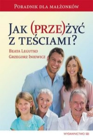 Jak (prze)zyc z tesciami?