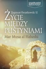 Zycie miedzy pustyniami