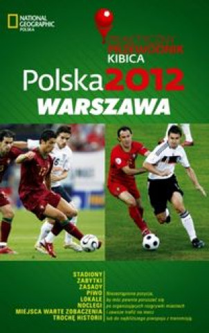 Polska 2012 Warszawa Praktyczny Przewodnik Kibica