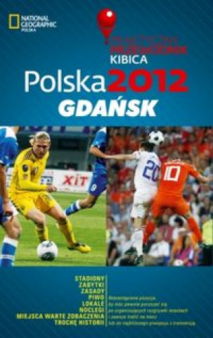 Polska 2012 Gdansk Praktyczny Przewodnik Kibica