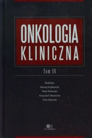 Onkologia kliniczna Tom 3