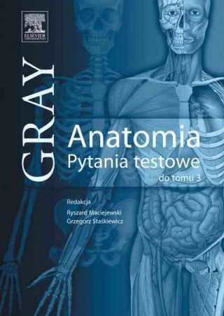 Gray Anatomia Pytania testowe do tomu 3