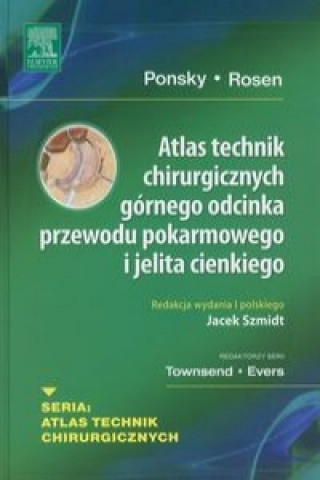 Atlas technik chirurgicznych gornego odcinka przewodu pokarmowego i jelita cienkiego