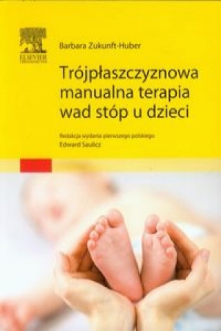 Trojplaszczyznowa manualna terapia wad stop u dzieci