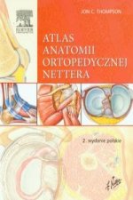 Atlas anatomii ortopedycznej Nettera