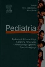 Pediatria Podrecznik do Lekarskiego Egzaminu Koncowego i Panstwowego Egzaminu Specjalizacyjnego
