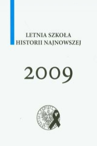 Letnia szkola historii najnowszej 2009 Tom 3