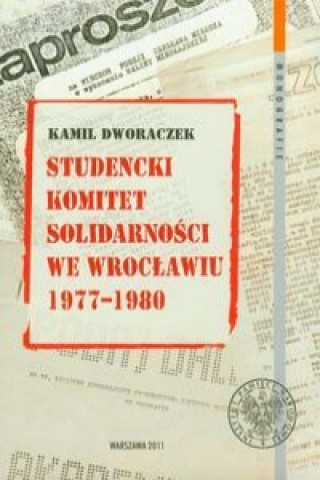 Studencki Komitet Solidarnosci we Wroclawiu 1977-1980
