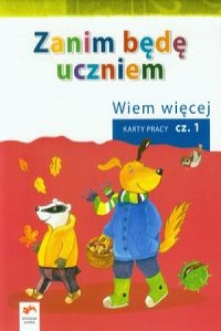 Zanim bede uczniem Wiem wiecej Karty pracy Czesc 1