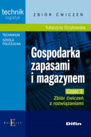 Gospodarka zapasami i magazynem Czesc 3 Zbior cwiczen z rozwiazaniami