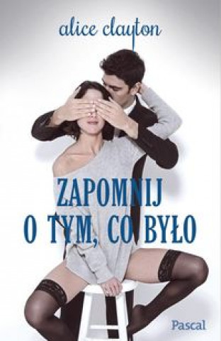 Zapomnij o tym, co bylo