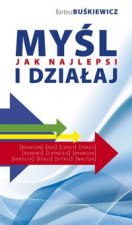 Mysl i dzialaj jak najlepsi