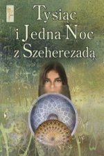 Tysiac i Jedna Noc z Szeherezada